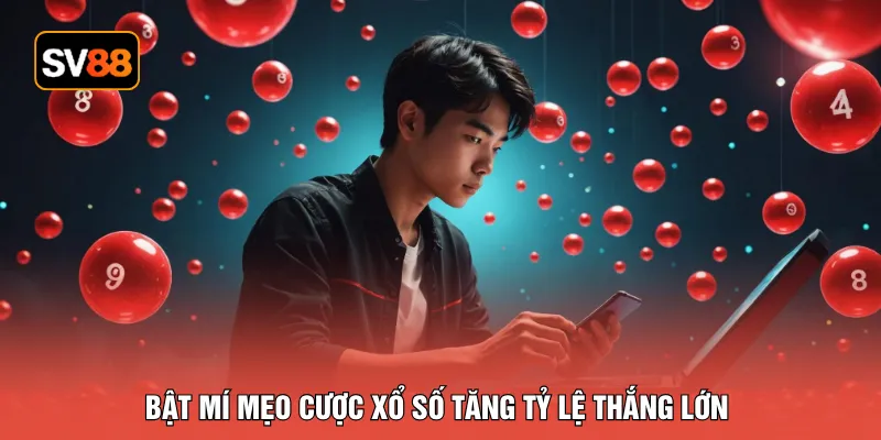 Bật mí mẹo cược xổ số tăng tỷ lệ thắng lớn