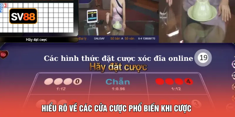 Hiểu rõ về các cửa cược phổ biến khi cược
