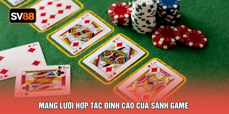 Mạng lưới hợp tác đỉnh cao của sảnh game