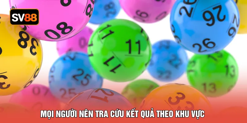 Mọi người nên tra cứu kết quả theo khu vực