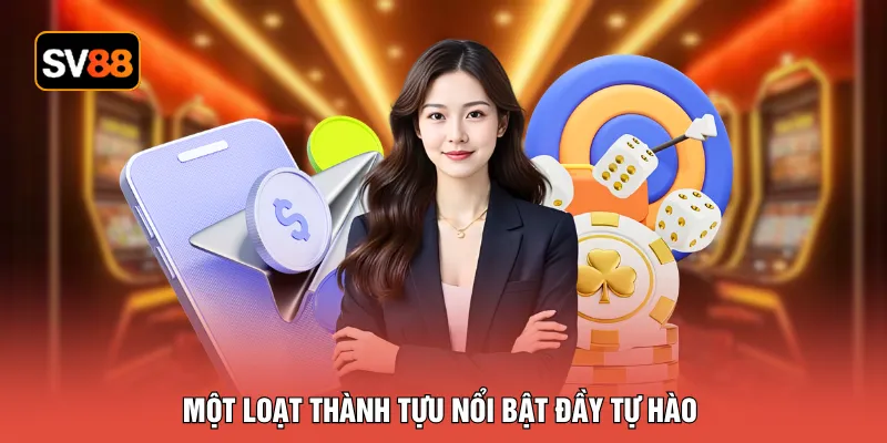 Một loạt thành tựu nổi bật đầy tự hào