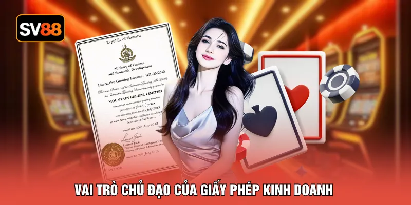 Vai trò chủ đạo của giấy phép kinh doanh